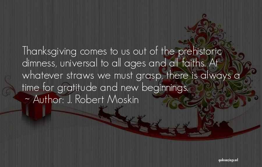 Prehistoric Quotes By J. Robert Moskin