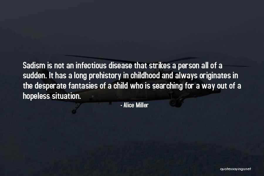 Prehistory Quotes By Alice Miller