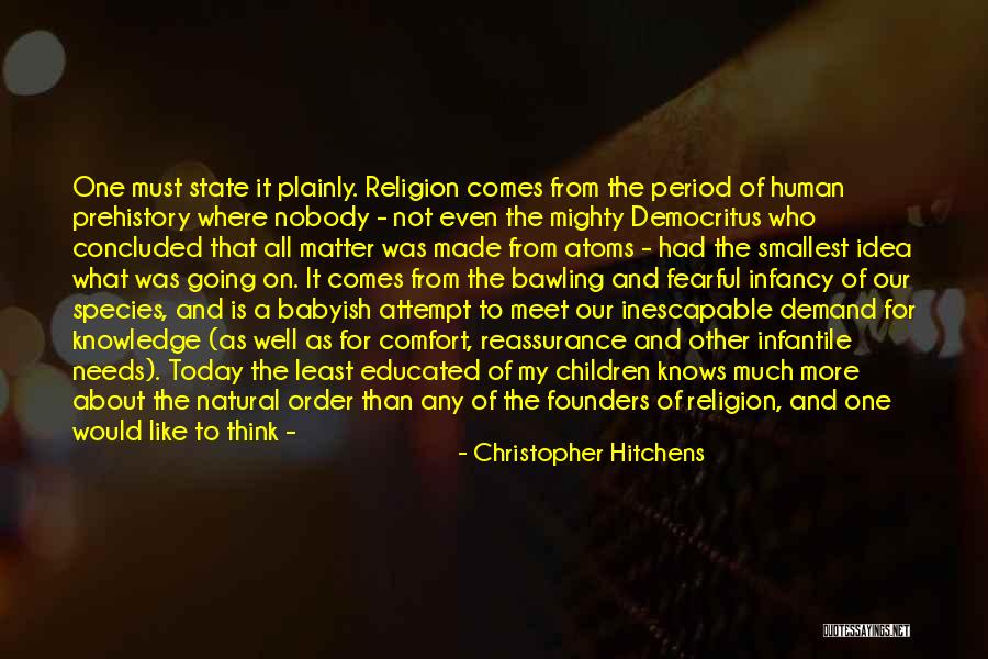 Prehistory Quotes By Christopher Hitchens Prehistory Quotes By Christopher Hitchens