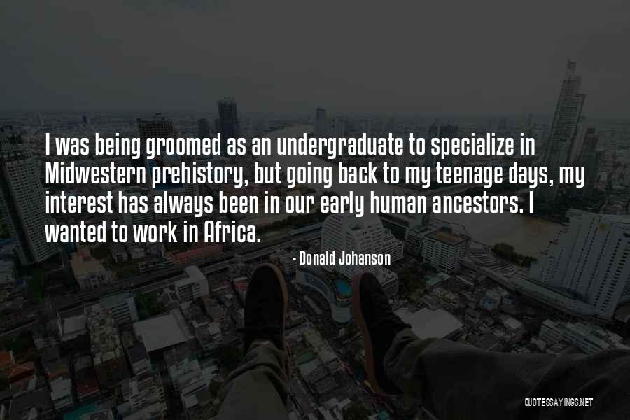 Prehistory Quotes By Donald Johanson Prehistory Quotes By Donald Johanson