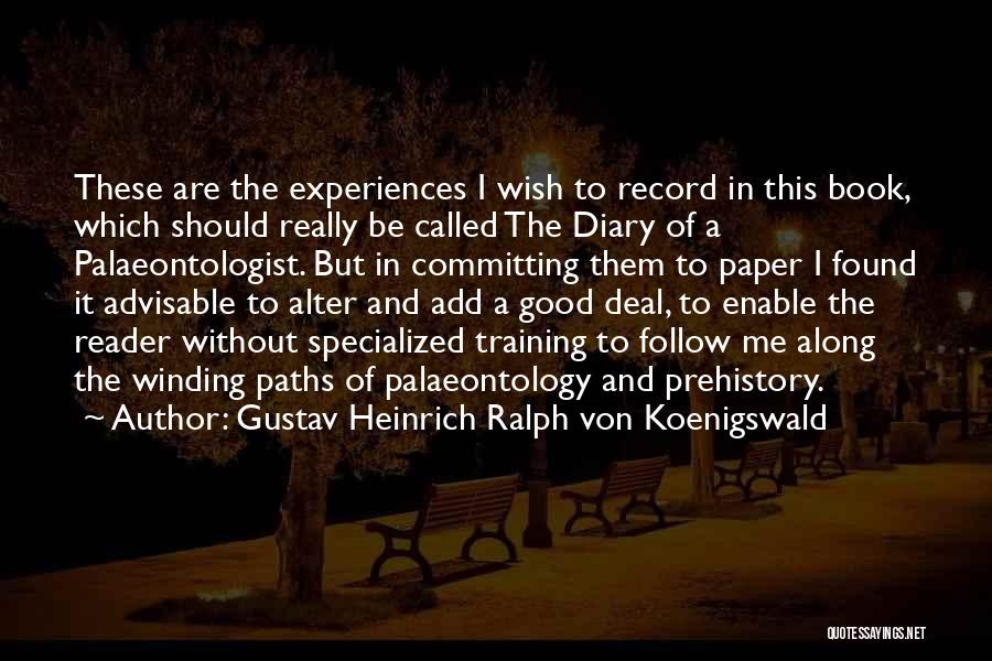 Prehistory Quotes By Gustav Heinrich Ralph Von Koenigswald