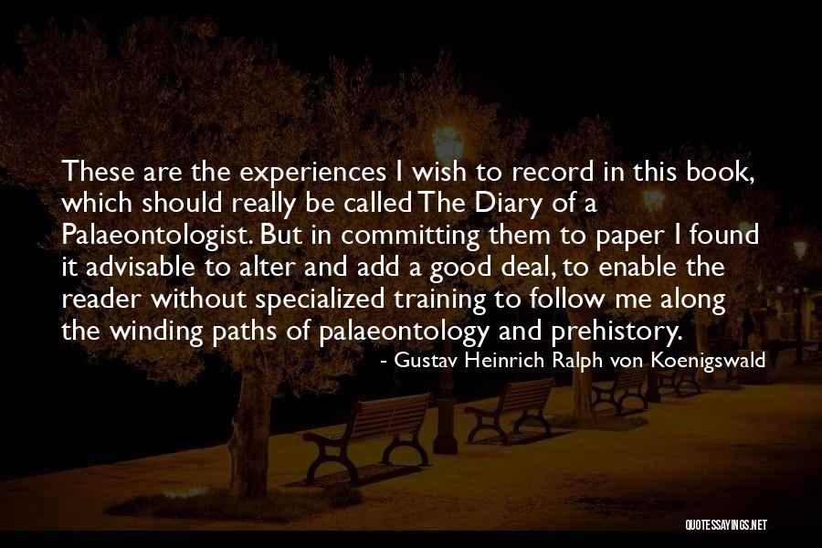 Prehistory Quotes By Gustav Heinrich Ralph Von Koenigswald