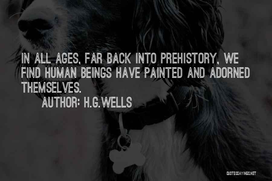 Prehistory Quotes By H.G.Wells