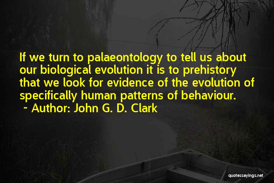 Prehistory Quotes By John G. D. Clark