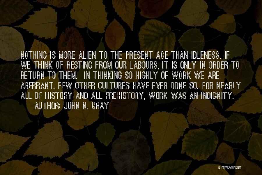 Prehistory Quotes By John N. Gray