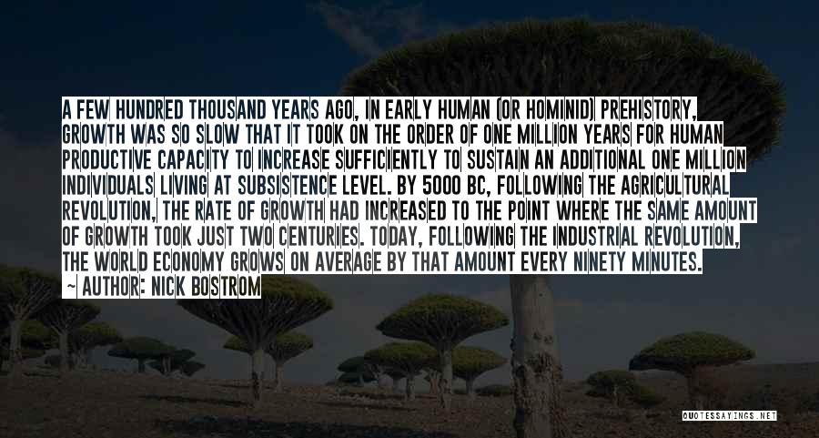 Prehistory Quotes By Nick Bostrom