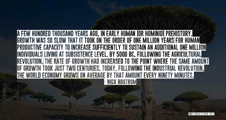 Prehistory Quotes By Nick Bostrom