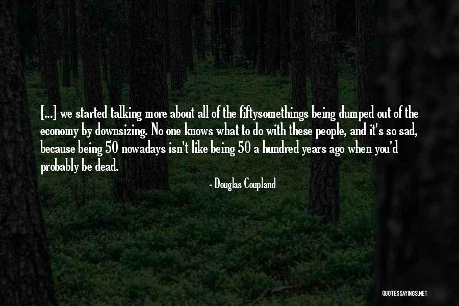 Preising Productions Quotes By Douglas Coupland Preising Productions Quotes By Douglas Coupland