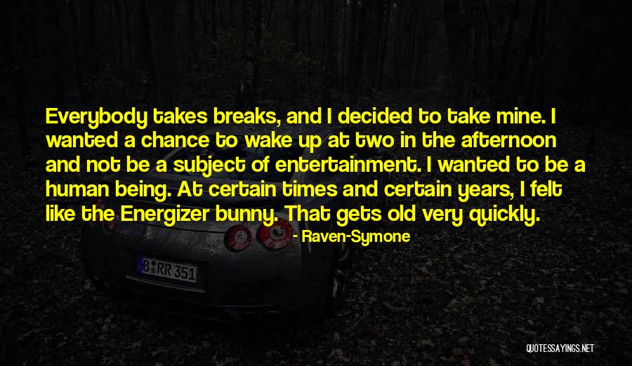 Prejean Winery Quotes By Raven-Symone Prejean Winery Quotes By Raven-Symone