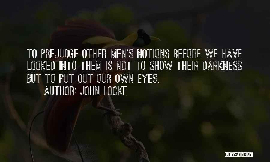 Prejudge Quotes By John Locke