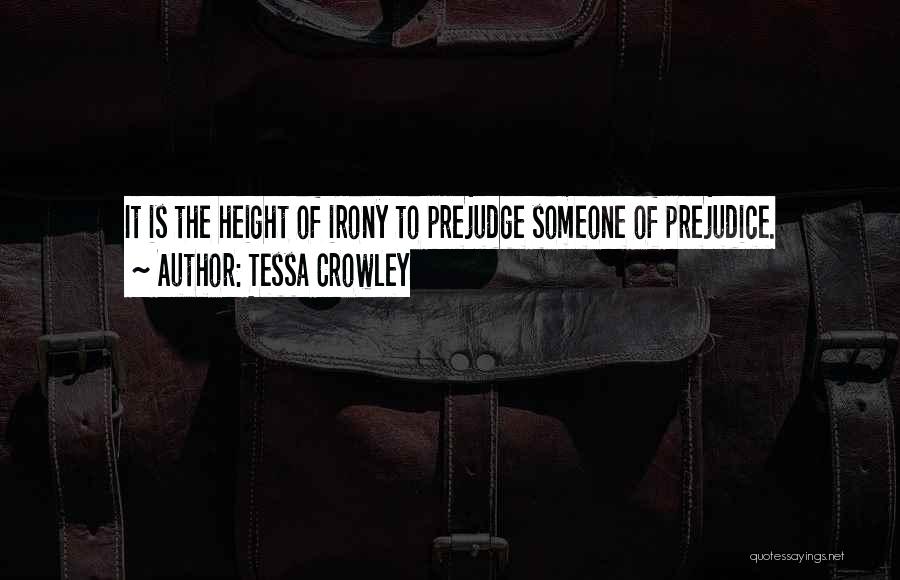 Prejudge Quotes By Tessa Crowley