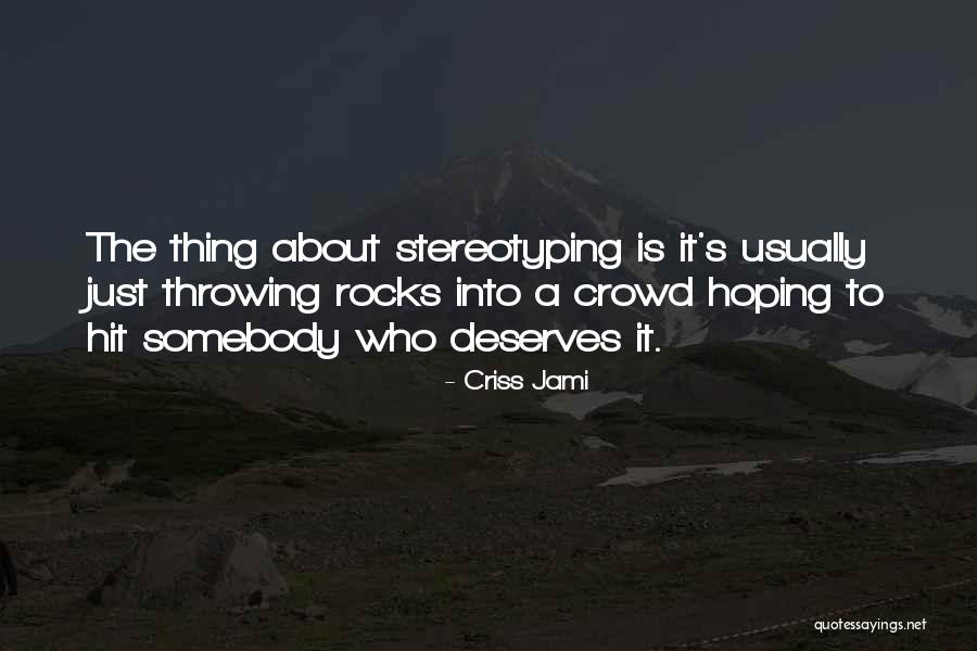 Prejudging Quotes By Criss Jami Prejudging Quotes By Criss Jami