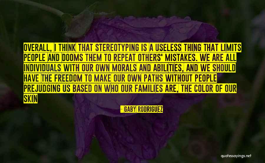 Prejudging Quotes By Gaby Rodriguez Prejudging Quotes By Gaby Rodriguez