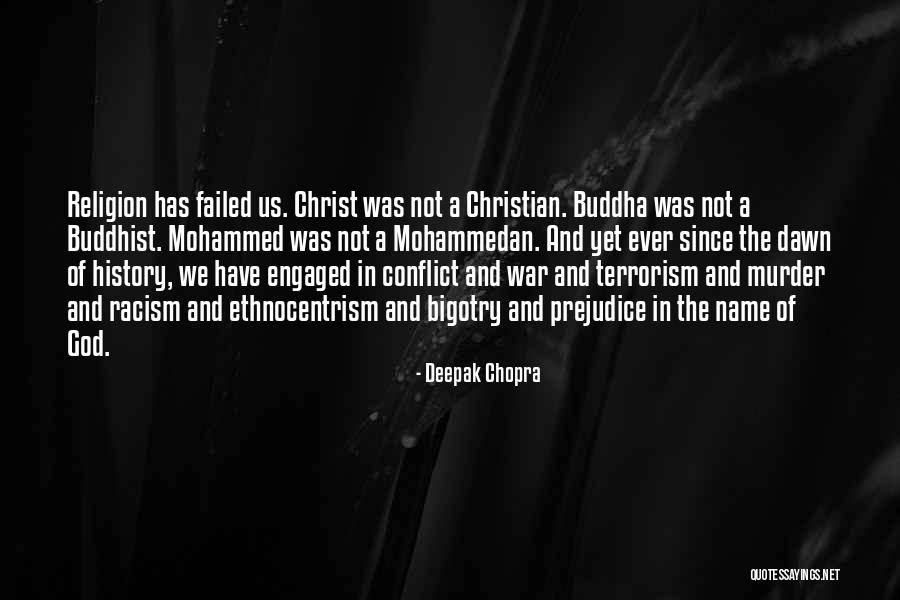 Prejudice And Bigotry Quotes By Deepak Chopra Prejudice And Bigotry Quotes By Deepak Chopra