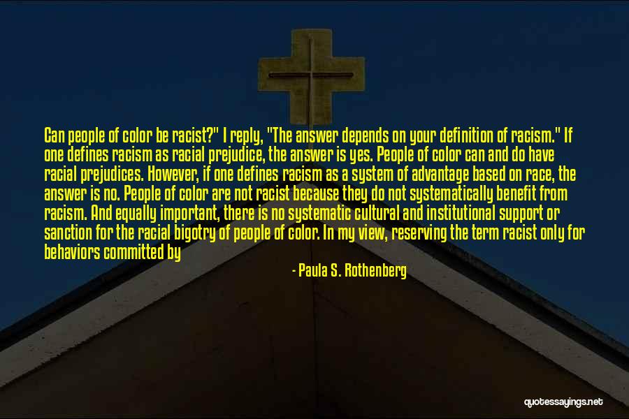 Prejudice And Bigotry Quotes By Paula S. Rothenberg Prejudice And Bigotry Quotes By Paula S. Rothenberg