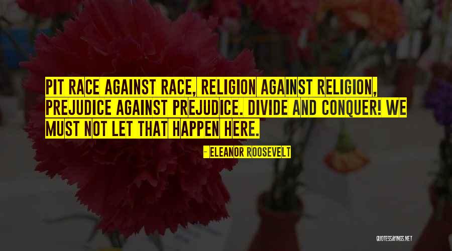 Prejudice And Racism Quotes By Eleanor Roosevelt Prejudice And Racism Quotes By Eleanor Roosevelt