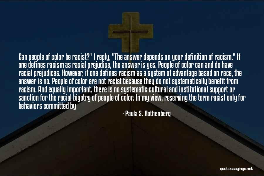 Prejudice And Racism Quotes By Paula S. Rothenberg Prejudice And Racism Quotes By Paula S. Rothenberg