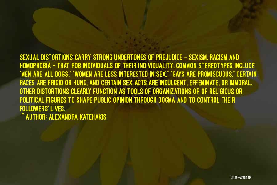 Prejudice And Stereotypes Quotes By Alexandra Katehakis