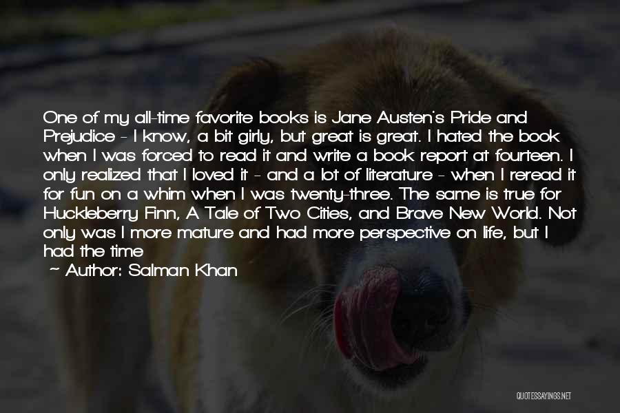 Prejudice In Huckleberry Finn Quotes By Salman Khan
