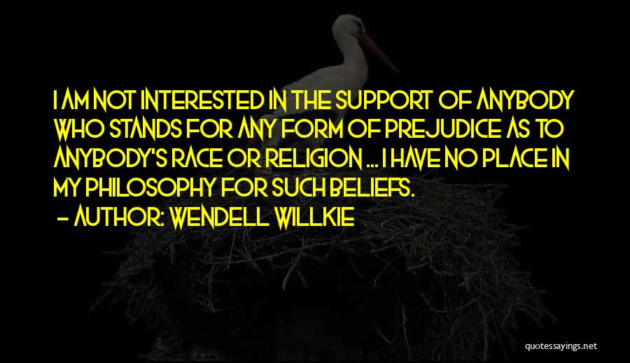 Prejudice In Religion Quotes By Wendell Willkie