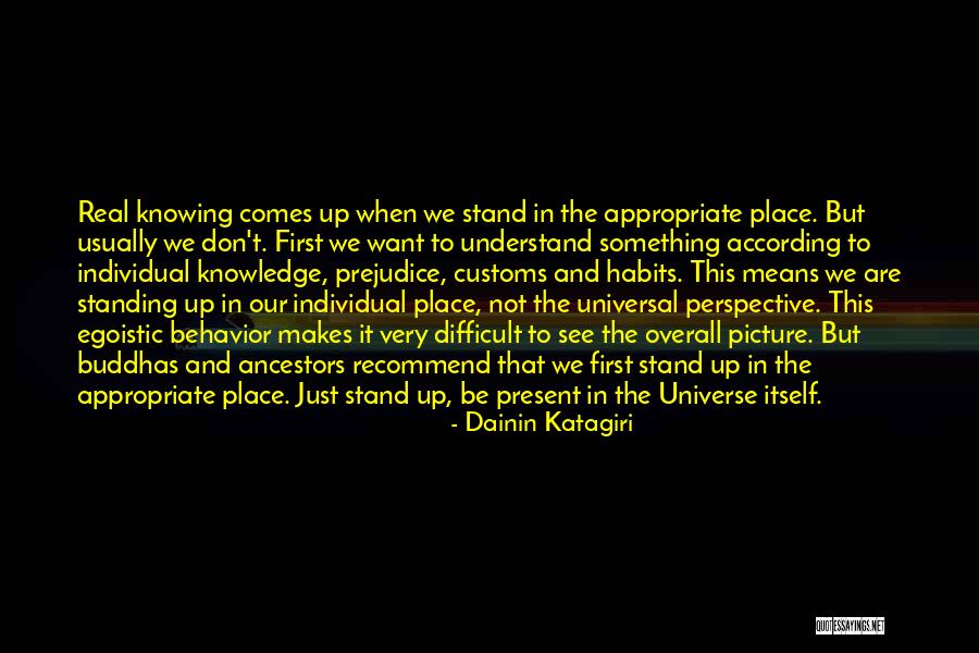 Prejudice Means Quotes By Dainin Katagiri Prejudice Means Quotes By Dainin Katagiri