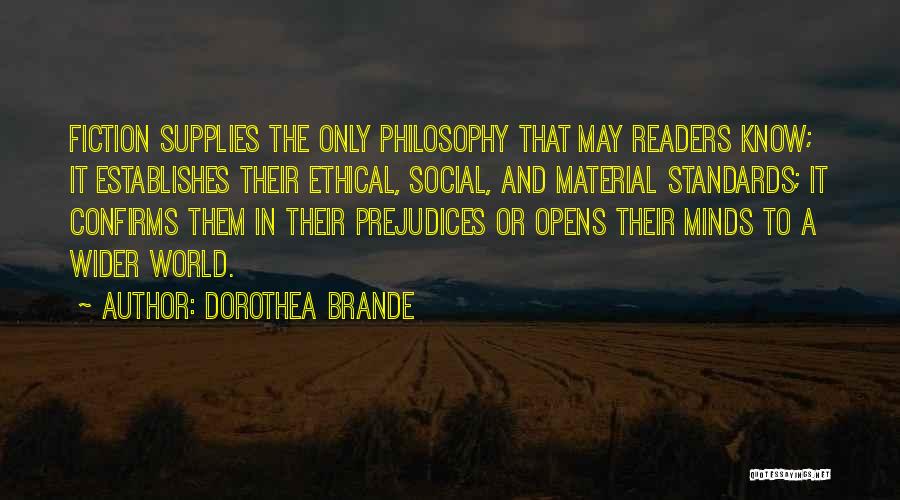 Prejudice Quotes By Dorothea Brande