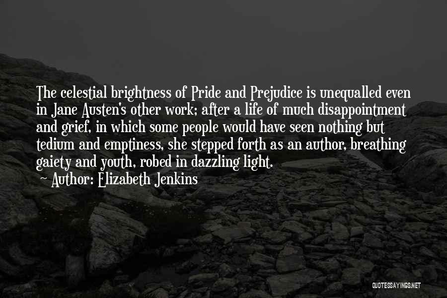 Prejudice Quotes By Elizabeth Jenkins