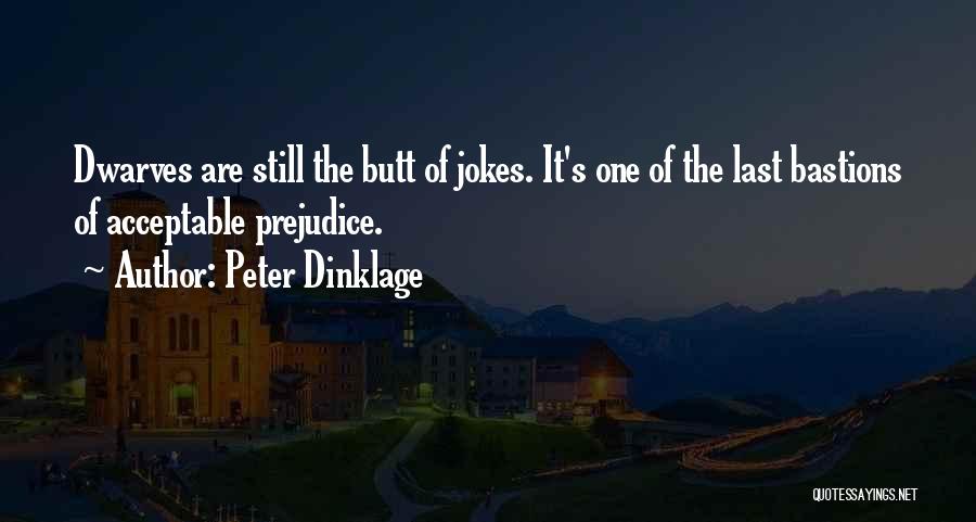Prejudice Quotes By Peter Dinklage