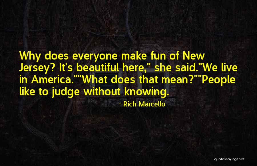 Prejudicism Quotes By Rich Marcello Prejudicism Quotes By Rich Marcello
