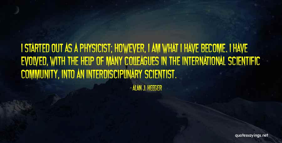 Prejuicios Sociales Quotes By Alan J. Heeger Prejuicios Sociales Quotes By Alan J. Heeger
