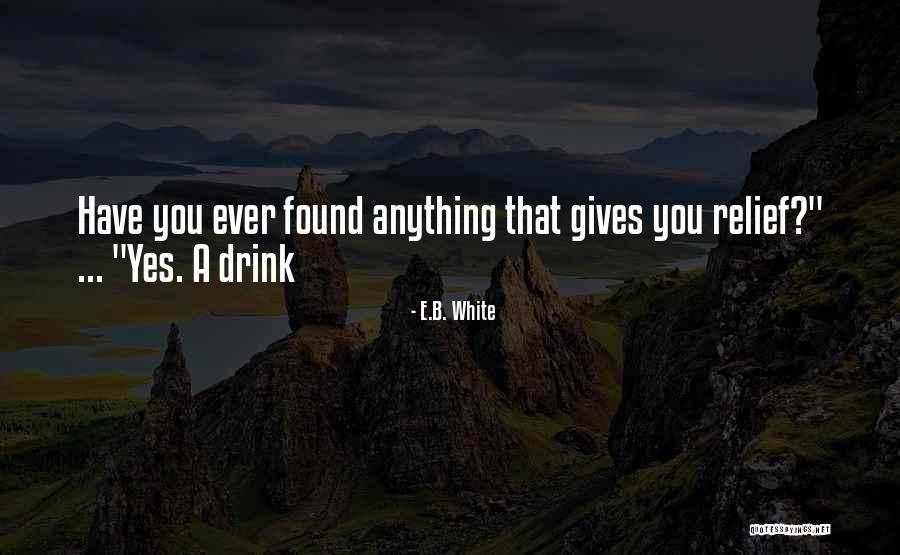 Prelijepa Ili Quotes By E.B. White Prelijepa Ili Quotes By E.B. White