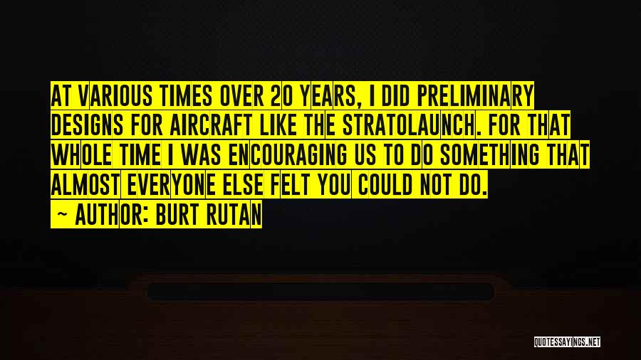 Preliminary Quotes By Burt Rutan