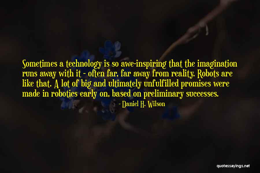 Preliminary Quotes By Daniel H. Wilson