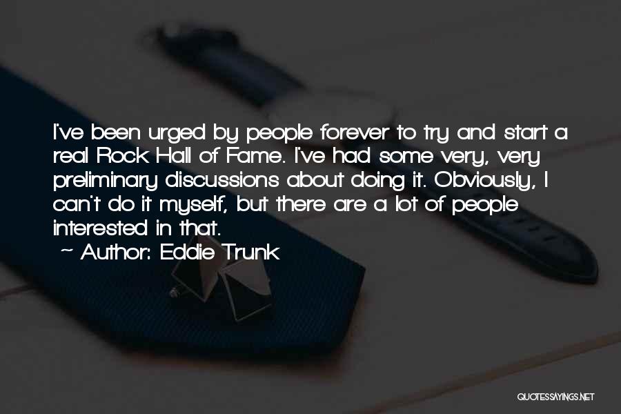 Preliminary Quotes By Eddie Trunk