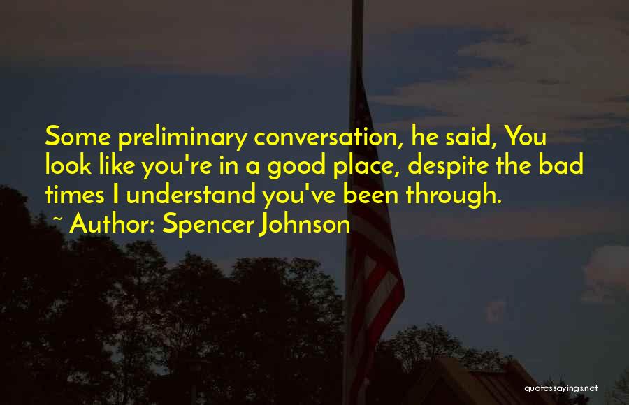 Preliminary Quotes By Spencer Johnson