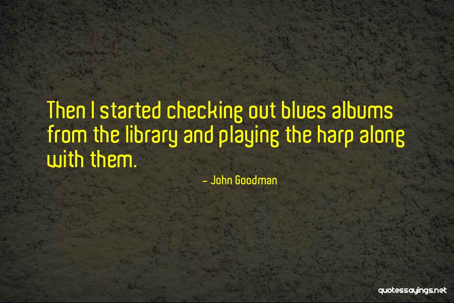 Preller House Quotes By John Goodman Preller House Quotes By John Goodman