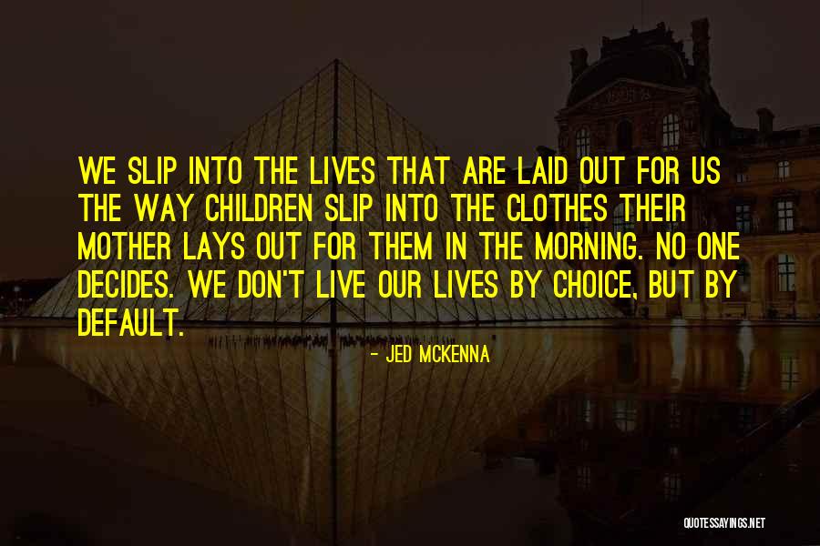 Prelude To A Kiss Quotes By Jed McKenna Prelude To A Kiss Quotes By Jed McKenna