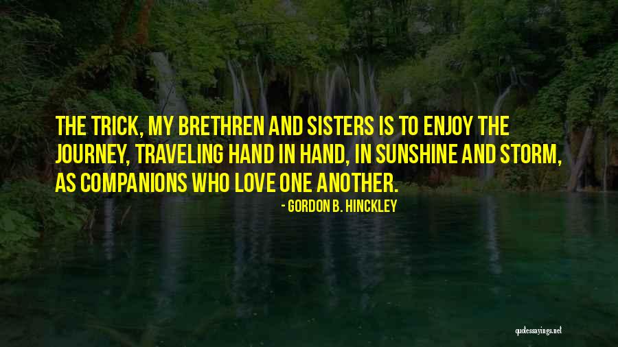 Prem Tyag Quotes By Gordon B. Hinckley Prem Tyag Quotes By Gordon B. Hinckley