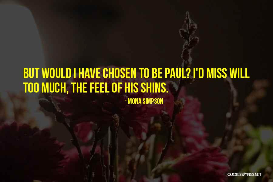 Prema Dadayama 3 Quotes By Mona Simpson Prema Dadayama 3 Quotes By Mona Simpson