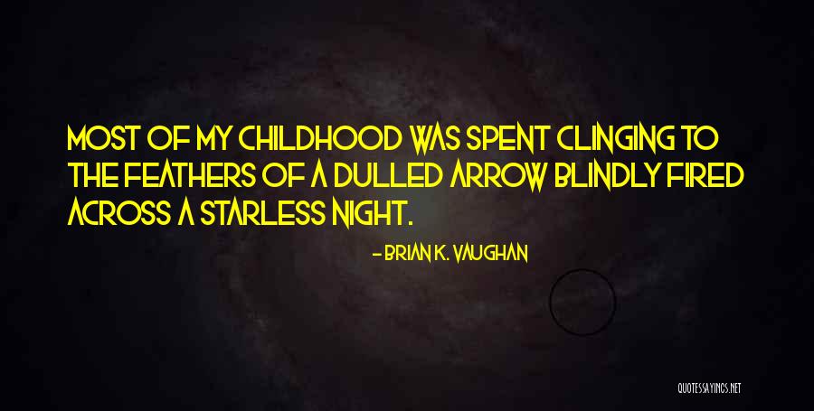 Premal Desai Quotes By Brian K. Vaughan Premal Desai Quotes By Brian K. Vaughan