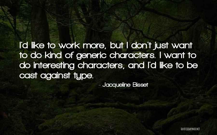 Preman Pensiun Quotes By Jacqueline Bisset Preman Pensiun Quotes By Jacqueline Bisset