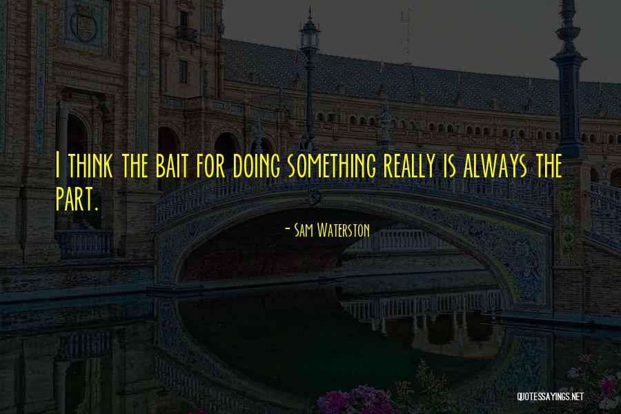 Premanshu Singh Quotes By Sam Waterston Premanshu Singh Quotes By Sam Waterston