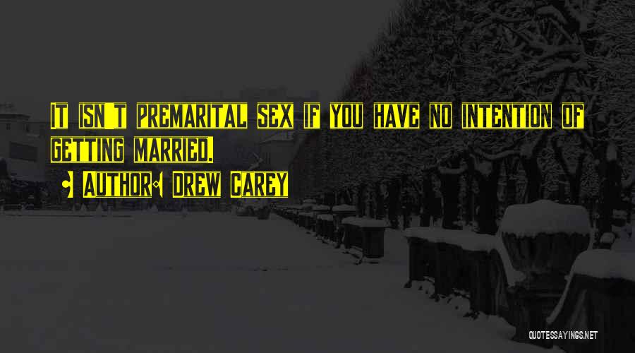 Premarital Quotes By Drew Carey