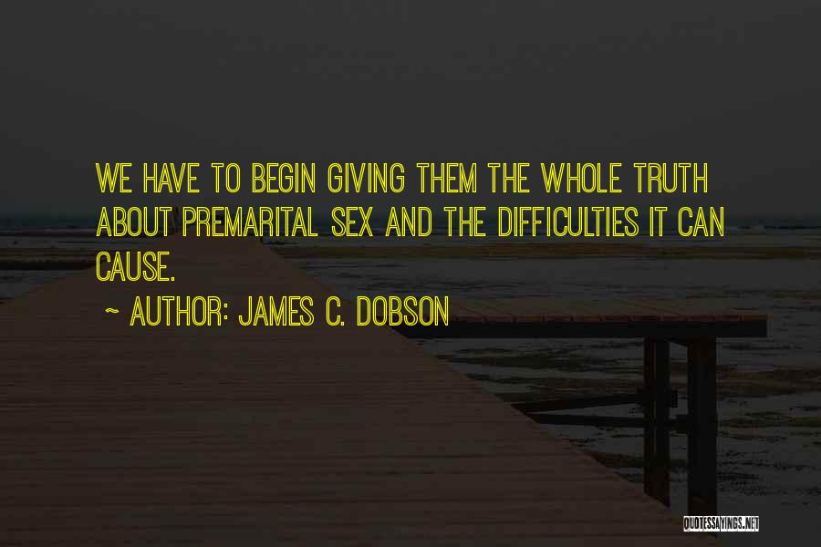 Premarital Quotes By James C. Dobson