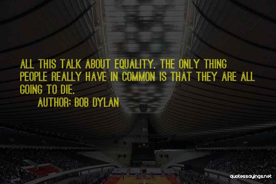 Premature Film Quotes By Bob Dylan