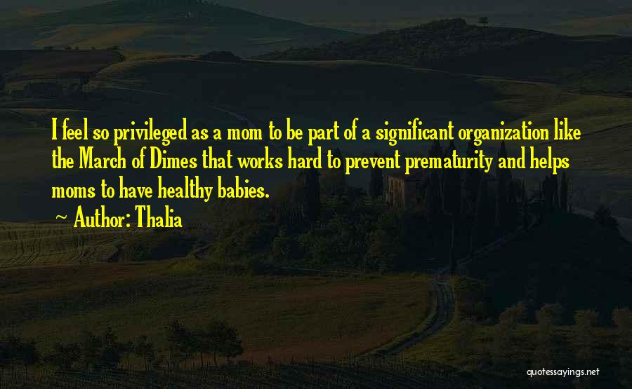 Prematurity Quotes By Thalia