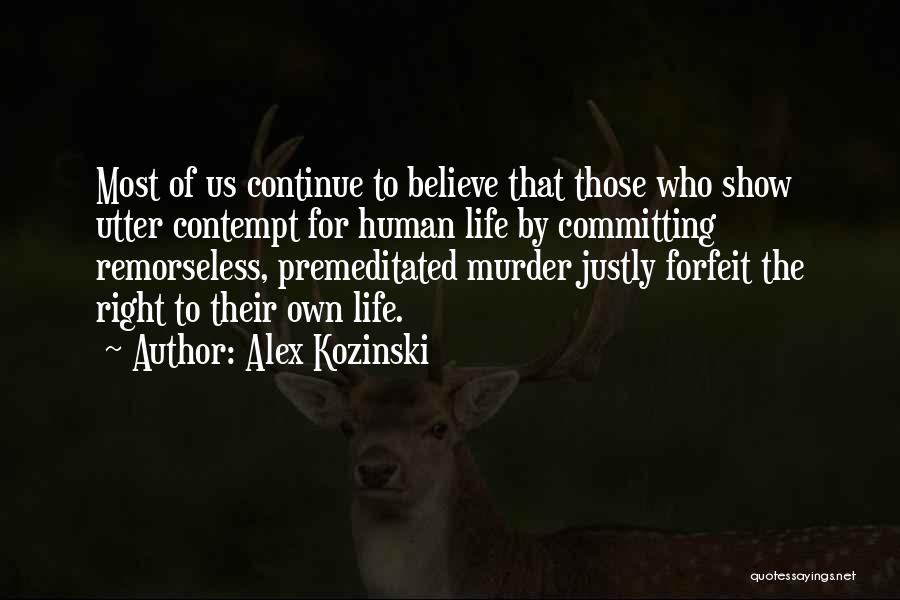 Premeditated Quotes By Alex Kozinski