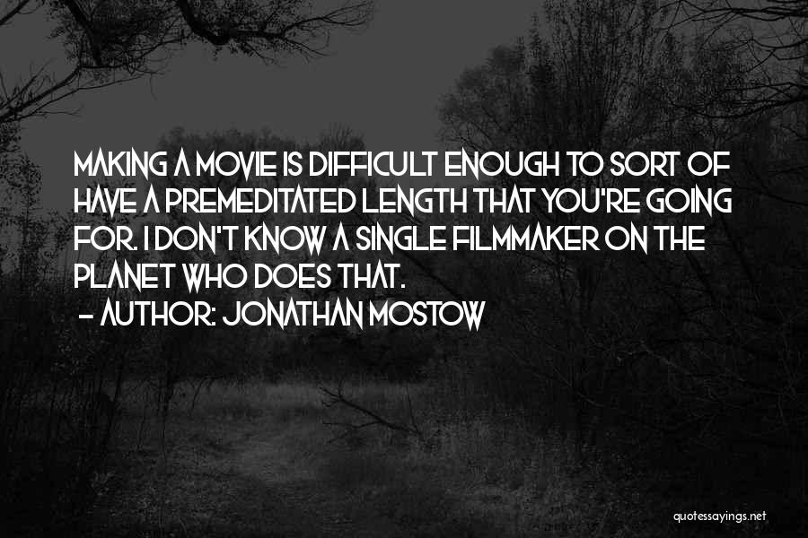 Premeditated Quotes By Jonathan Mostow