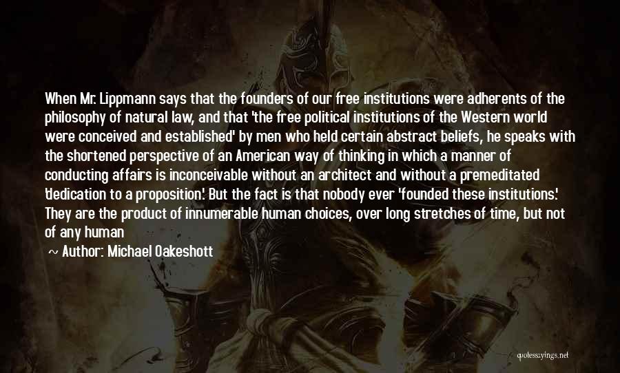 Premeditated Quotes By Michael Oakeshott