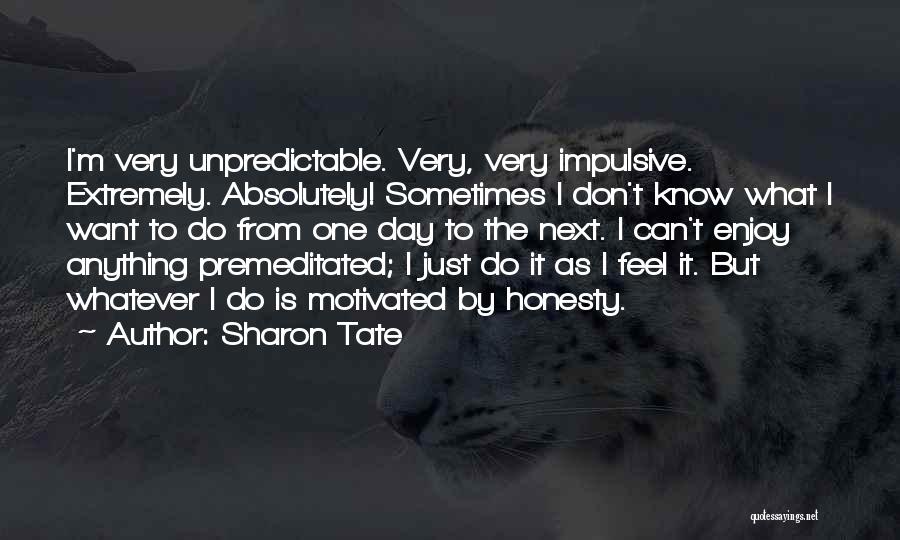 Premeditated Quotes By Sharon Tate